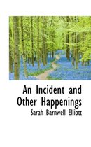 An Incident and Other Happenings