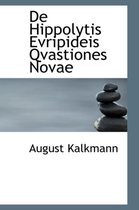 de Hippolytis Evripideis Qvastiones Novae