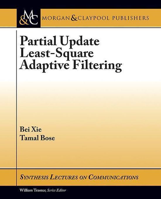 Partial Update Least-Square Adaptive Filtering (ebook), Bei Xie ...