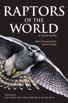 Raptors Of The World A Field Guide