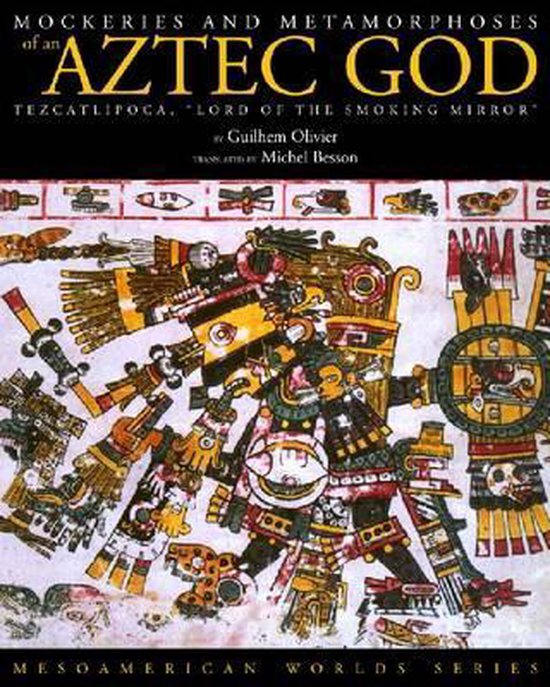 Mockeries and Metamorphoses of an Aztec God - cover