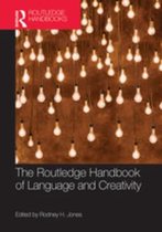 Routledge Handbooks in English Language Studies - The Routledge Handbook of Language and Creativity