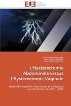 L'Hystérectomie Abdominale versus l'Hystérectomie  Vaginale