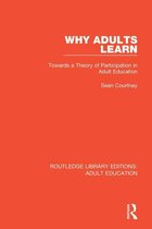 Routledge Library Editions: Adult Education - Why Adults Learn