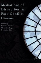 Mediations of Disruption in Post-Conflict Cinema