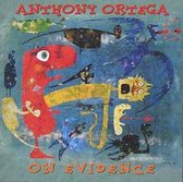 Anthony Ortega - On Evidence (CD)