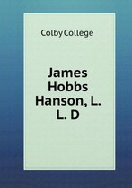 James Hobbs Hanson, L. L. D