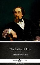 Delphi Parts Edition (Charles Dickens) 24 - The Battle of Life by Charles Dickens (Illustrated)