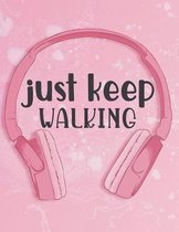 Just Keep Walking