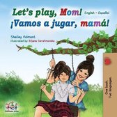 English Spanish Bilingual Collection- Let's play, Mom!
