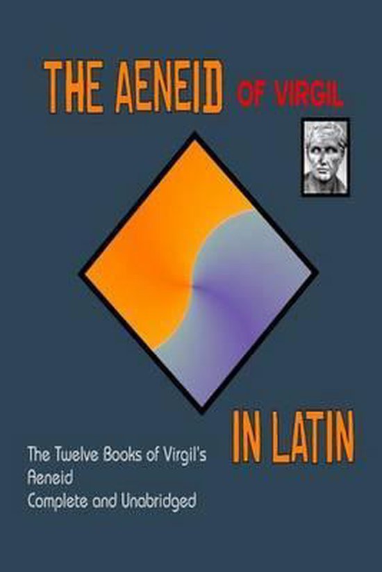 Couverture du livre 'The Aeneid of Virgil in Latin'. Avec un motif abstrait au centre et un portrait en buste.