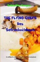 THE FLYING CHEFS Themenkochbücher 73 - THE FLYING CHEFS Das Safrankochbuch