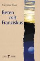 Beten mit Franziskus