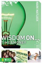 Wisdom On...Time and Money