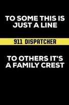 To Some This Is Just a Line to Others It's a Family Crest