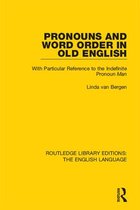Routledge Library Editions: The English Language - Pronouns and Word Order in Old English