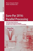 Lecture Notes in Computer Science 9833 - Euro-Par 2016: Parallel Processing
