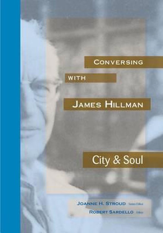 Conversing with James Hillman City & Soul - cover