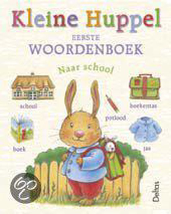 Cover van het boek 'Kleine Huppel eerste woordenboek - naar school'