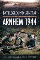 Battlefield General: Arnhem 1944