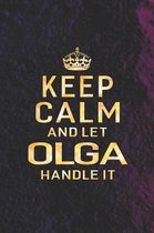 Keep Calm and Let Olga Handle It