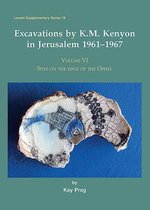 Excavations by K.M. Kenyon in Jerusalem 1961–1967, Volume VI