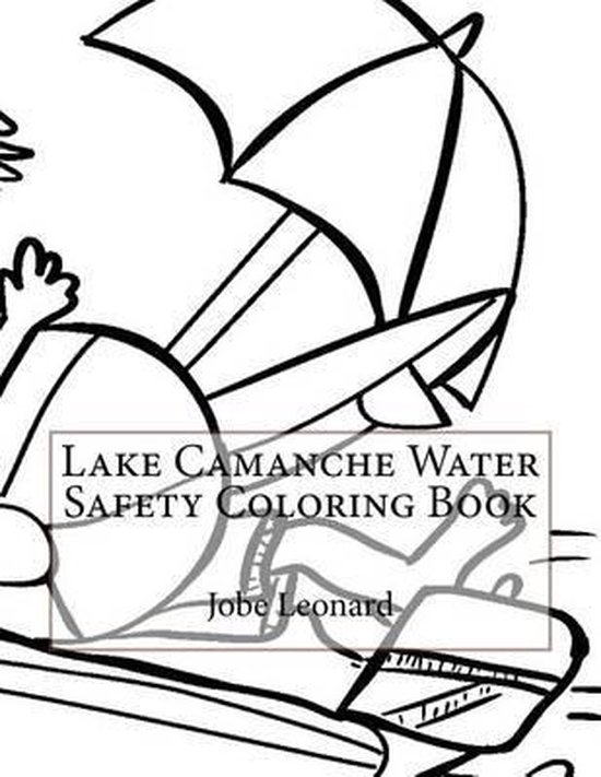 Lake Camanche Water Safety Coloring Book, Jobe Leonard 9781523907458