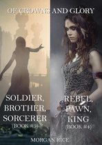 Of Crowns and Glory 4 - Of Crowns and Glory Bundle: Rebel, Pawn, King and Soldier, Brother, Sorcerer (Books 4 and 5)
