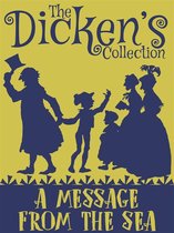 The Dickens Collection - A Message from the Sea
