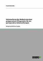 Untersuchung der Bedeutung einer präoperativen Pflegevisite für die perioperative Schmerztherapie