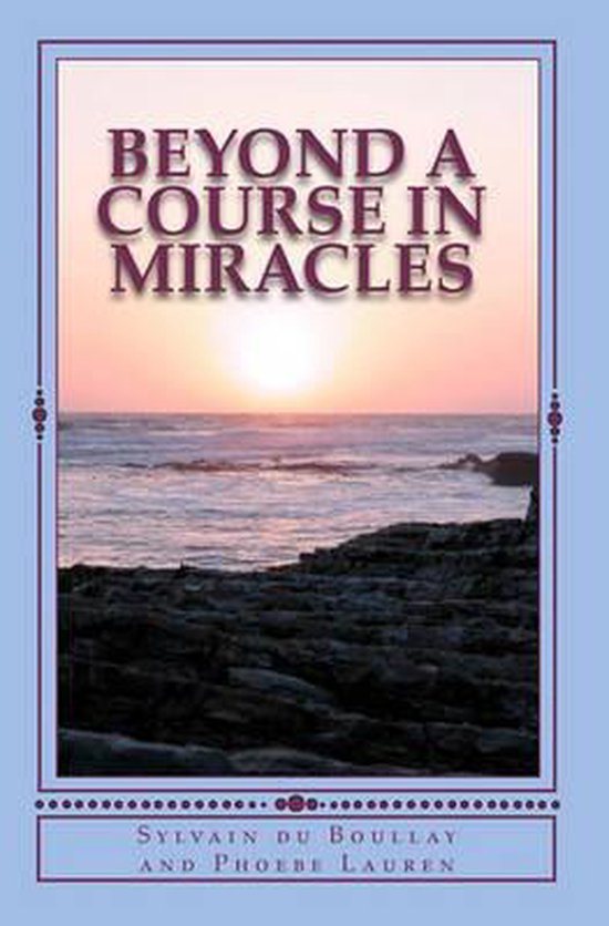Beyond a Course in Miracles