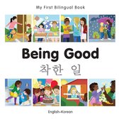 My First Bilingual Book - My First Bilingual Book–Being Good (English–Korean)