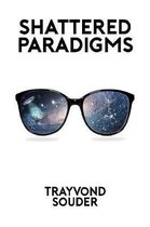 Shattered Paradigms