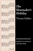 The Revels Plays-The Shoemaker's Holiday