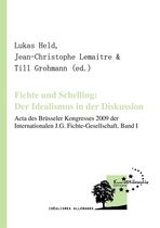 idéalismes allemands - Fichte und Schelling: Der Idealismus in der Diskussion. Volume I