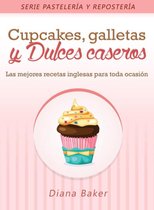 Pastelería y Repostería 2 - Cupcakes, Galletas y Dulces Caseros