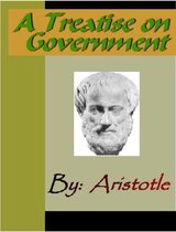 A Treatise on Government - Aristotle