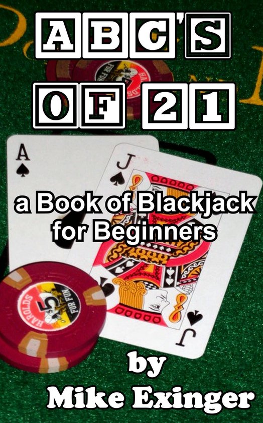 ABC’s of 21: a Book of Blackjack for Beginners - cover