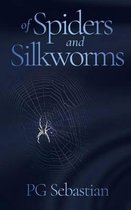 Of Spiders and Silkworms