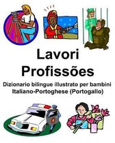 Italiano-Portoghese (Portogallo) Lavori/Profiss es Dizionario Bilingue Illustrato Per Bambini