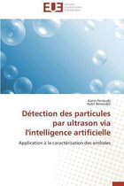 Omn.Univ.Europ.- D�tection Des Particules Par Ultrason Via l'Intelligence Artificielle
