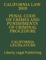 California Law 2019 Penal Code of Crimes and Punishments of Criminal Procedure