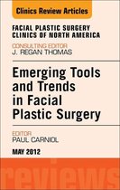 The Clinics: Surgery Volume 20-2 - Emerging Tools and Trends in Facial Plastic Surgery, An Issue of Facial Plastic Surgery Clinics