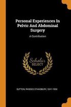 Personal Experiences in Pelvic and Abdominal Surgery