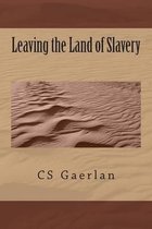 Leaving the Land of Slavery
