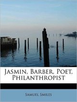 Jasmin, Barber, Poet, Philanthropist