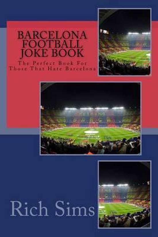 BARCELONA Football Joke Book, Rich Sims 9781517658526 Boeken