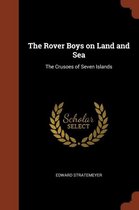 The Rover Boys on Land and Sea