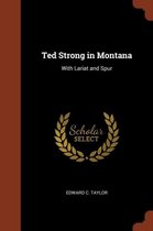 Ted Strong in Montana