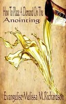 How to Place a Demand on the Anointing